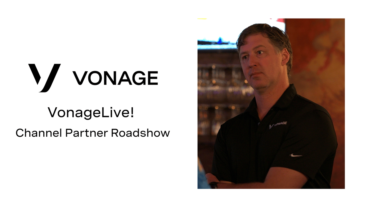 Video frame with the Vonage logo and the words "Vonage Live! Channel Partner Roadshow” and a photo of a man