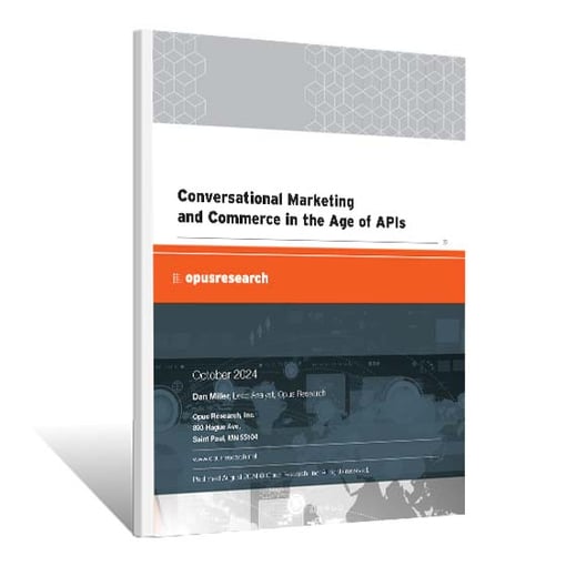 Opus Research Conversational Marketing This image shows the cover of the whitepaper from Opus Research on Conversational Marketing and Commerce in the Age of APIs