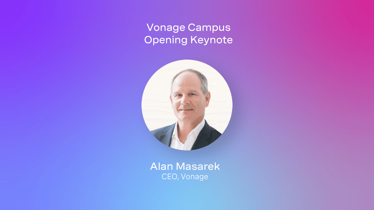 Vonage Campus Opening Keynote Vonage Campus Opening Keynote featuring Alan Masarek