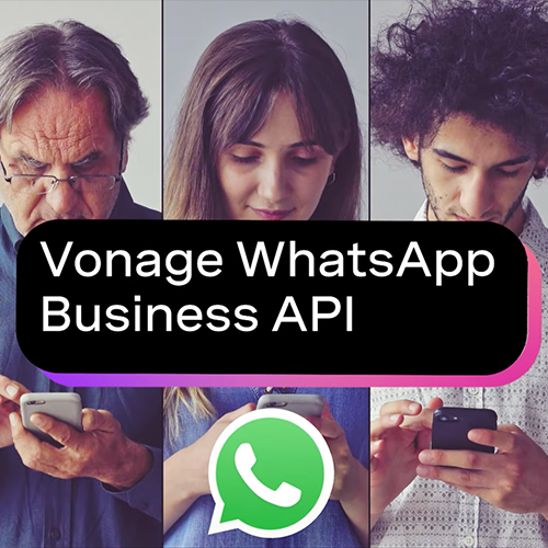 WhatsApp Business Video Thumbnail Photo of three people using phones and whatsapp logo and Vonage WhatsApp Business API text