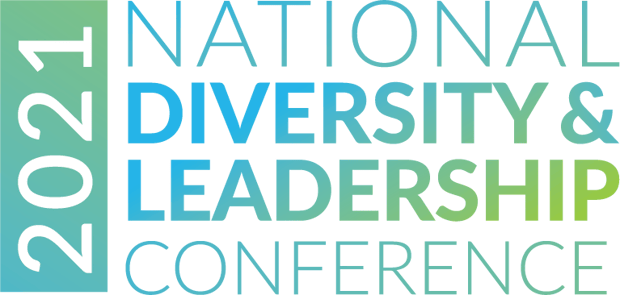 2021 National Diversity & Leadership Conference 2021 National Diversity & Leadership Conference
