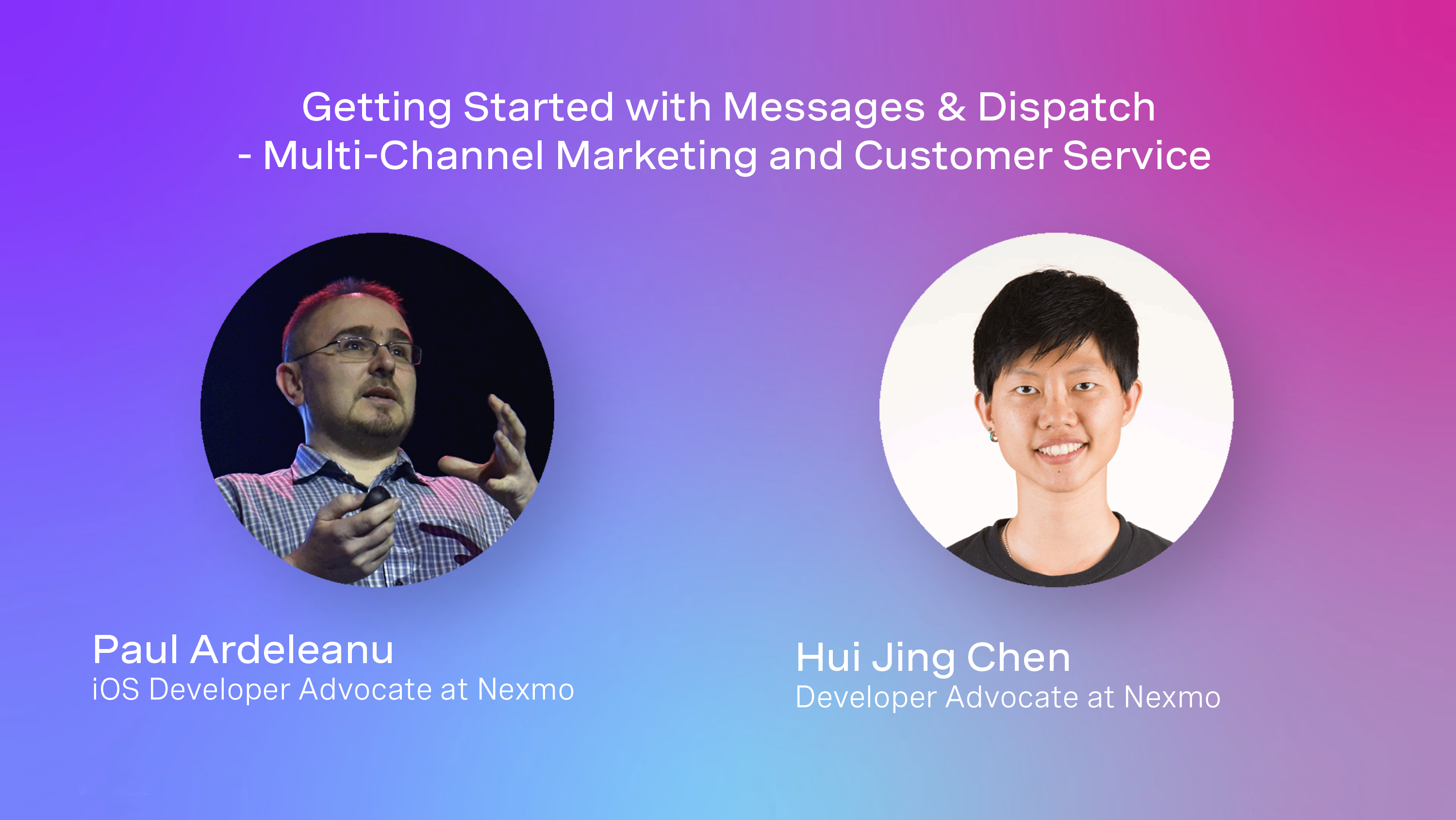 Getting started with Messages & dispatch - multi-channel marketing and customer service Getting started with Messages & dispatch - multi-channel marketing and customer service video intro screen featuring Paul Ardeleanu and Hui Jing Chen