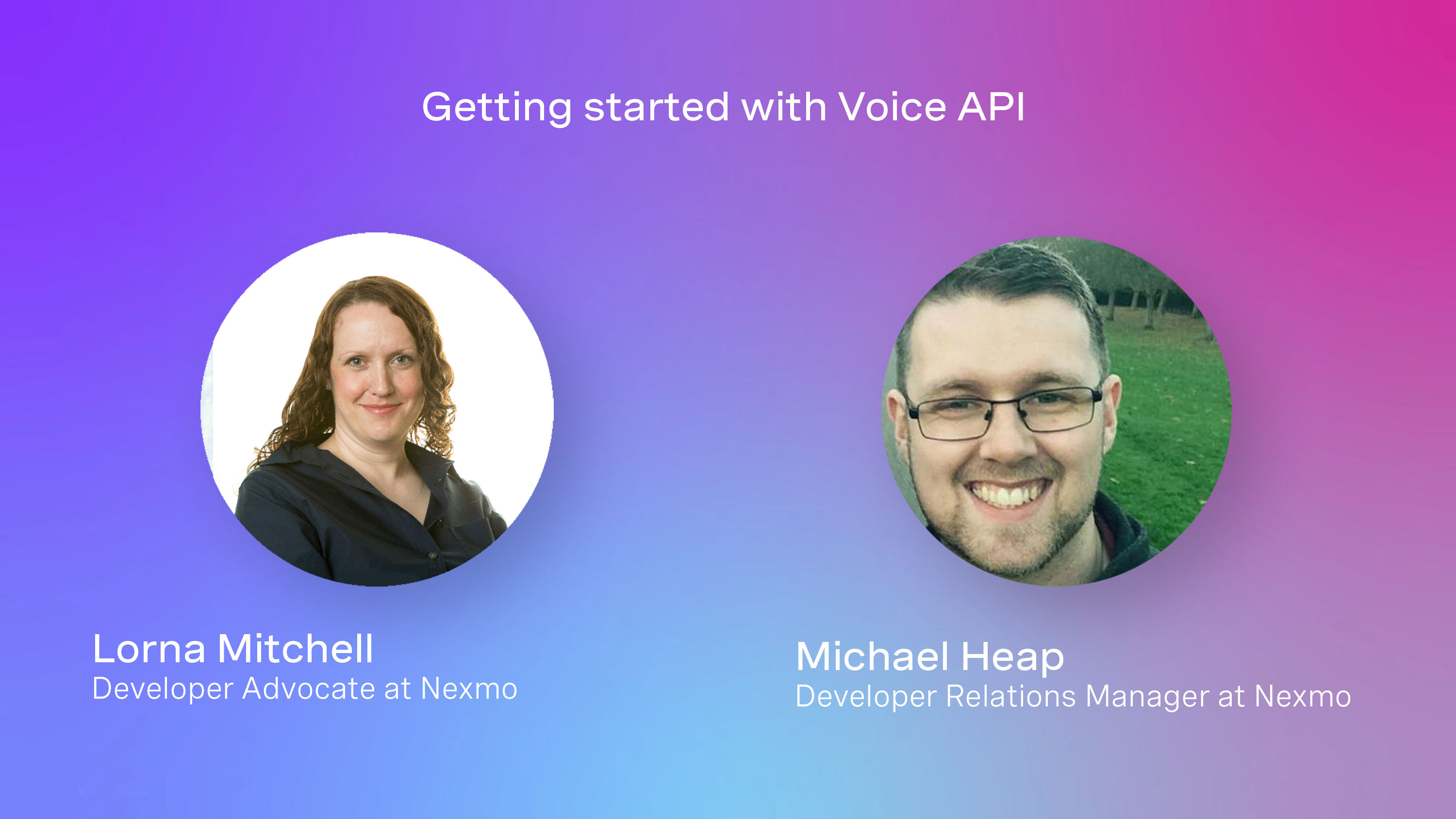 Getting started with Voice API Getting started with Voice API video intro screen featuring Lorna Mitchell and Michael Heap.