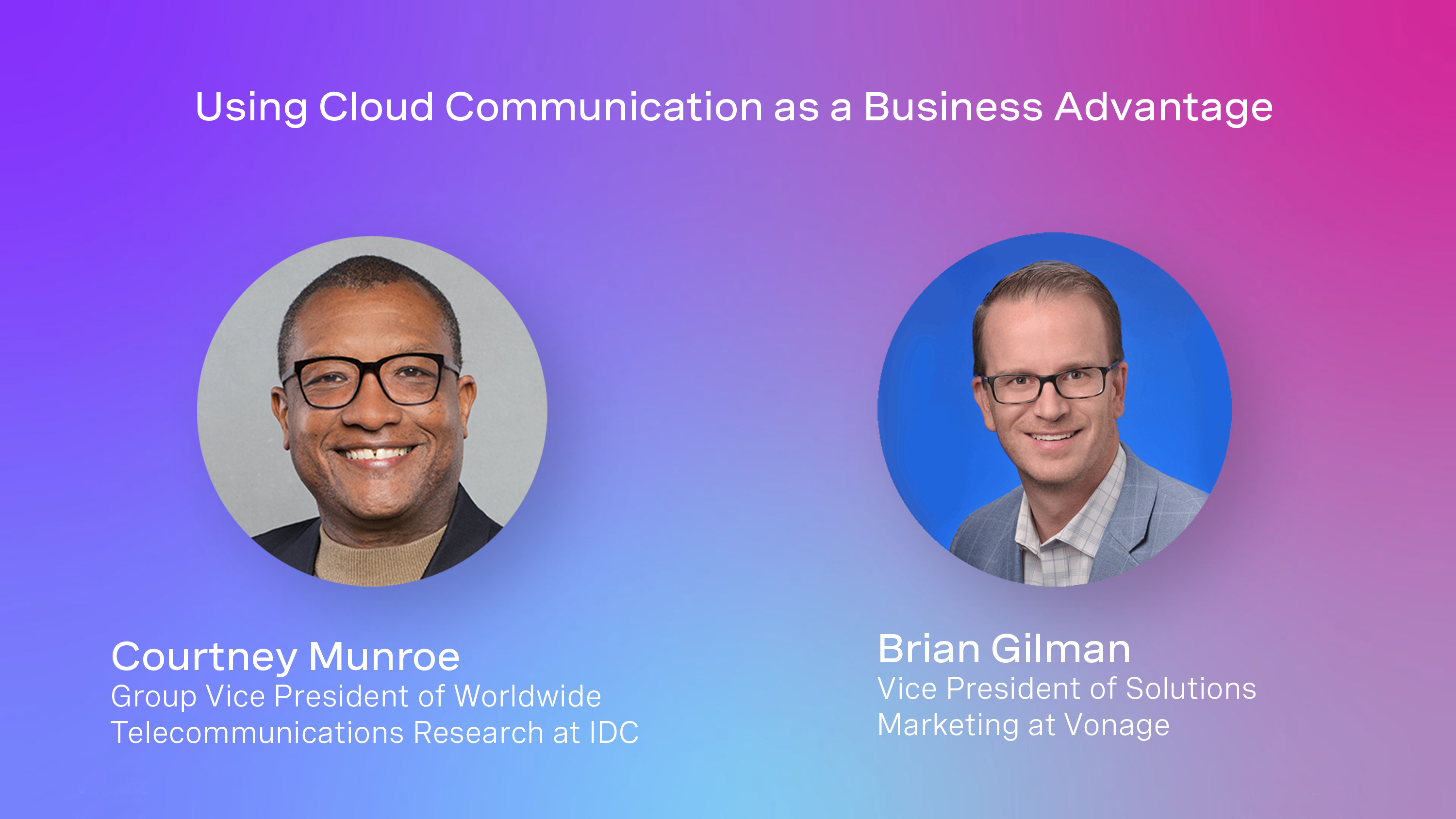 Using Cloud Communication as a Business Advantage Using Cloud Communication as a Business Advantage video intro screen featuring Courtney Munroe and Brian Gilman